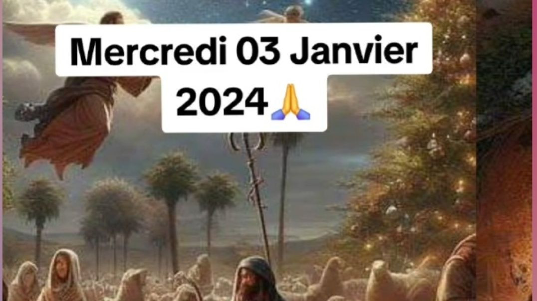 Prière de mercredi 03 janvier 2024